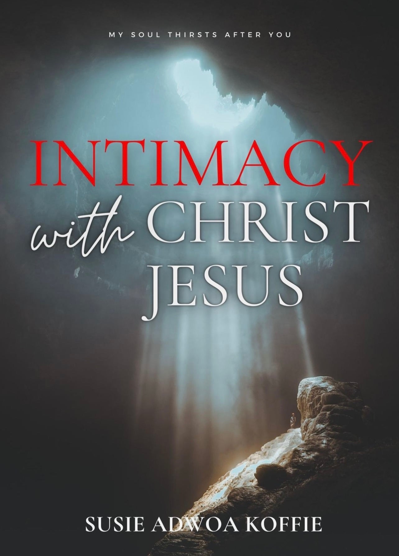 Intimacy With Christ Jesus
